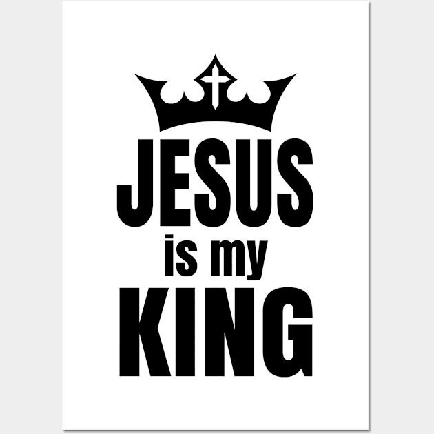 Jesus Is My King. Christian Shirts, Hoodies, and gifts Wall Art by ChristianLifeApparel